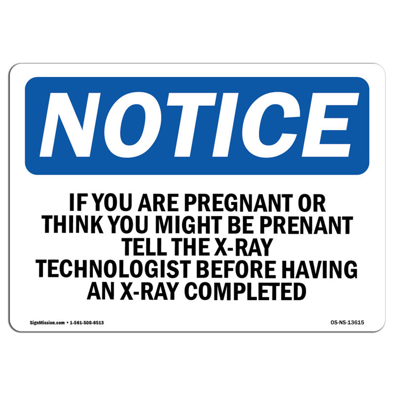 OSHA Notice - If You Are Pregnant Or Think You Might Be Sign | Heavy Duty