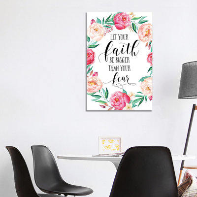 " Let Your Faith Be Bigger Than Your Fear " by Eden Printables