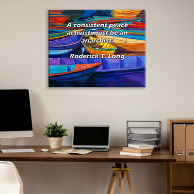 Astoria Grand Gallery Wrapped Canvas By Roderick T. Long: "A consistent peace activist must be an ana