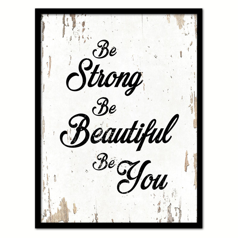 «Be Strong be Beautiful be You», reproduction d'art textuel sur toile encadrée, H 17 po x l 13 po x P 1,2 po