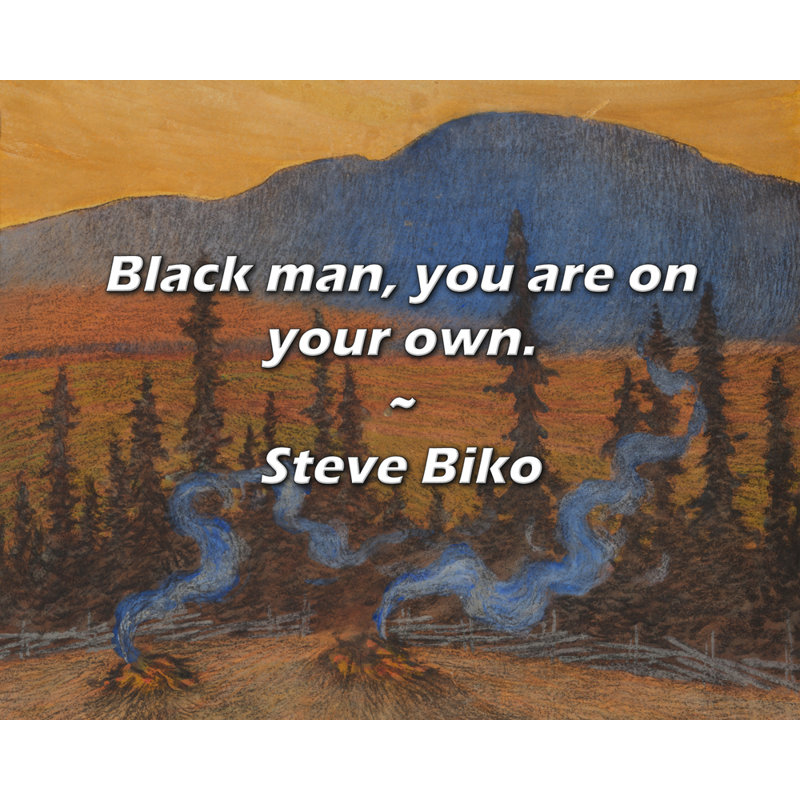 Citation «Artsy Black Man, you are you from.» Toile tendue par Steve Biko, H 18 po x l 13 po