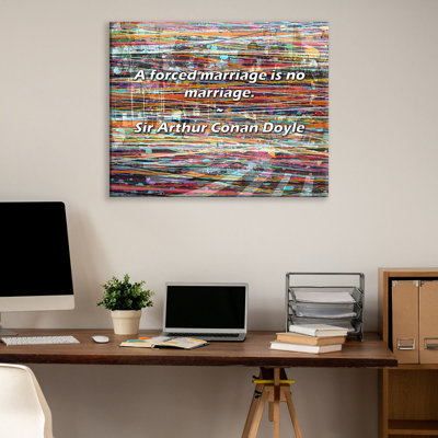 Citation artistique «Un mariage forcé n'est pas un mariage». Toile tendue par Sir Arthur Conan Doyle