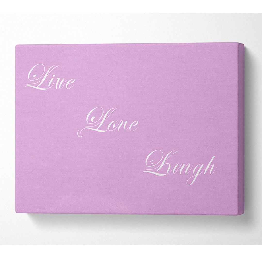 Love Quote Live Love Laugh Pink - Leinwanddrucke auf Leinwand