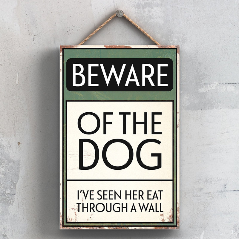 Beware Of The Dog Her - Print on MDF