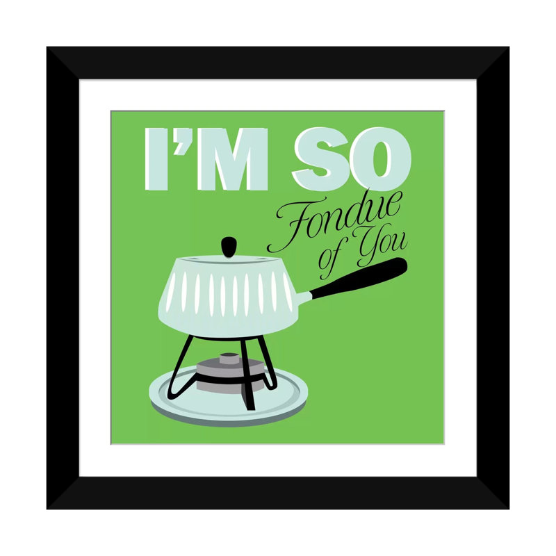 « i am so fondue of you », art sur toile Kitchen, H 24 po x l 24 po x P 1 po, Papier d'art encadré noir, Blanc