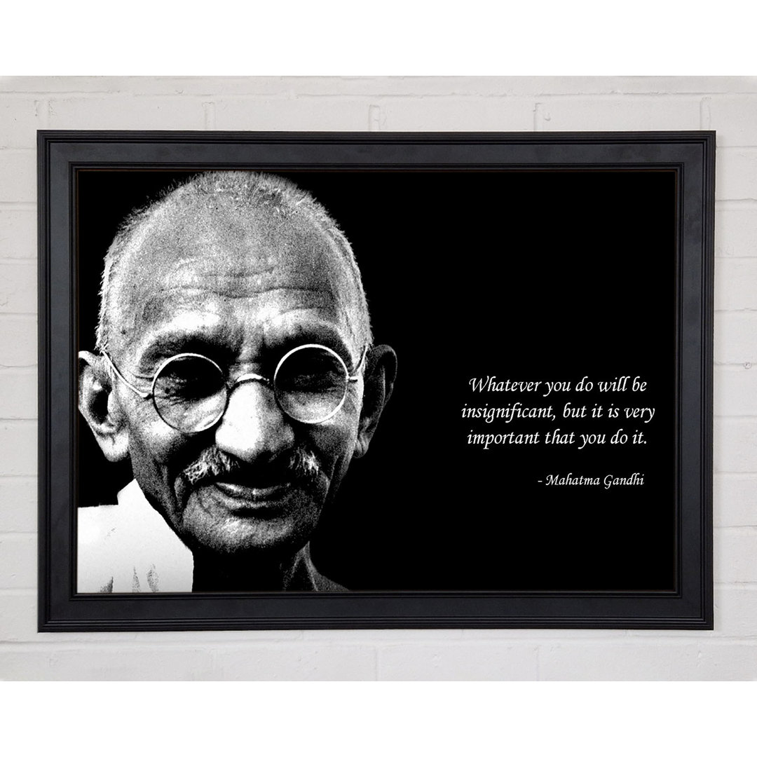 Motivationszitat Gandhi Do It Gerahmter Druck 9976