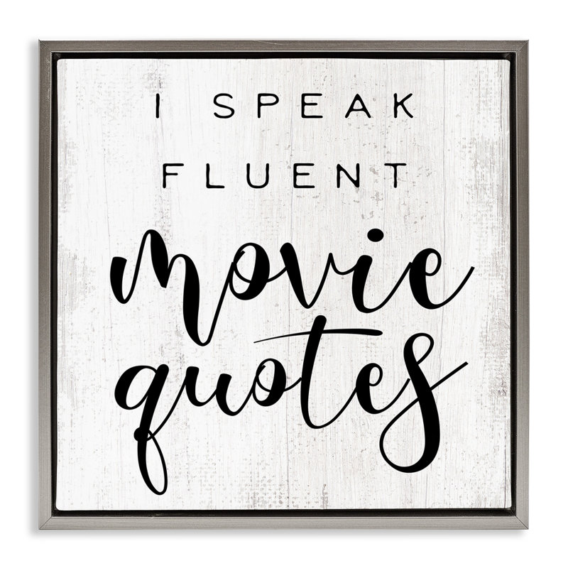 «Fluent Movie Quotes» par Daphne Polselli, Cadre flottant gris lustré, H 25 po x l 25 po