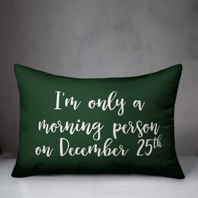  «I'm Only a Morning Personne» le 25 décembre Coussin lombaire, Vert foncé