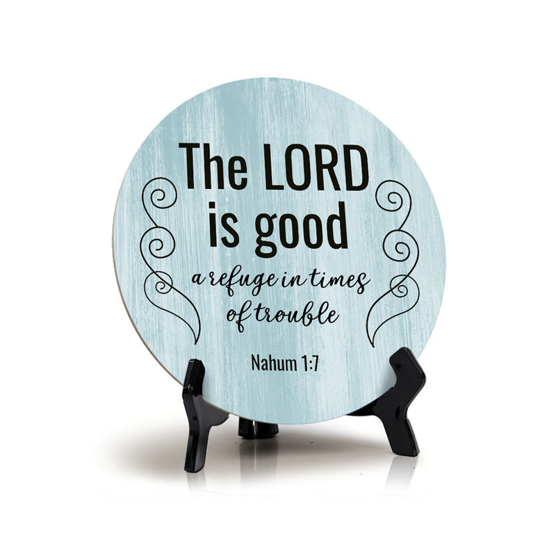 «The Lord is Good, a Refuge in Times of Trouble»