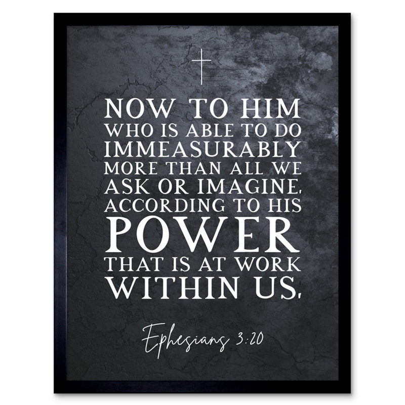 Ephesians 3:20 His Power At Work Within Us - Single Picture Frame Typography