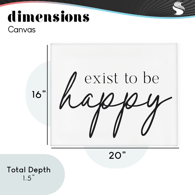 Toile «Exist To Be Happy», design par Lettré et doublé, H 16 po x l 20 po