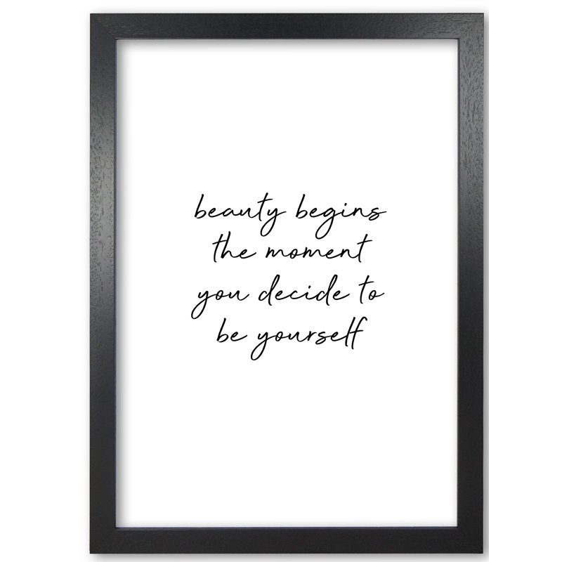 Beauty Begins Quote - Print, Black Grain Frame, 85 cm H x 60 cm W x 5 cm D