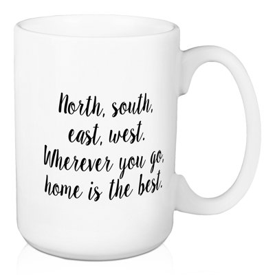 Où que vous alliez, la maison est la meilleure tasse à café Crigger