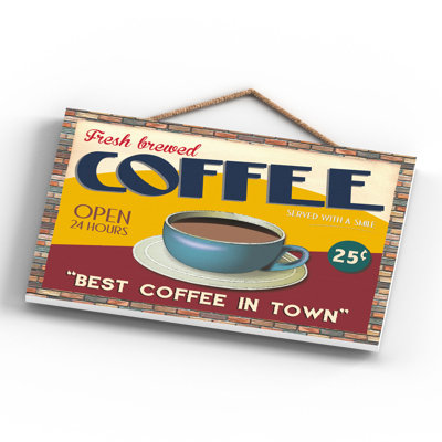 Best Coffee in Town 1 Piece Wall Art on MDF