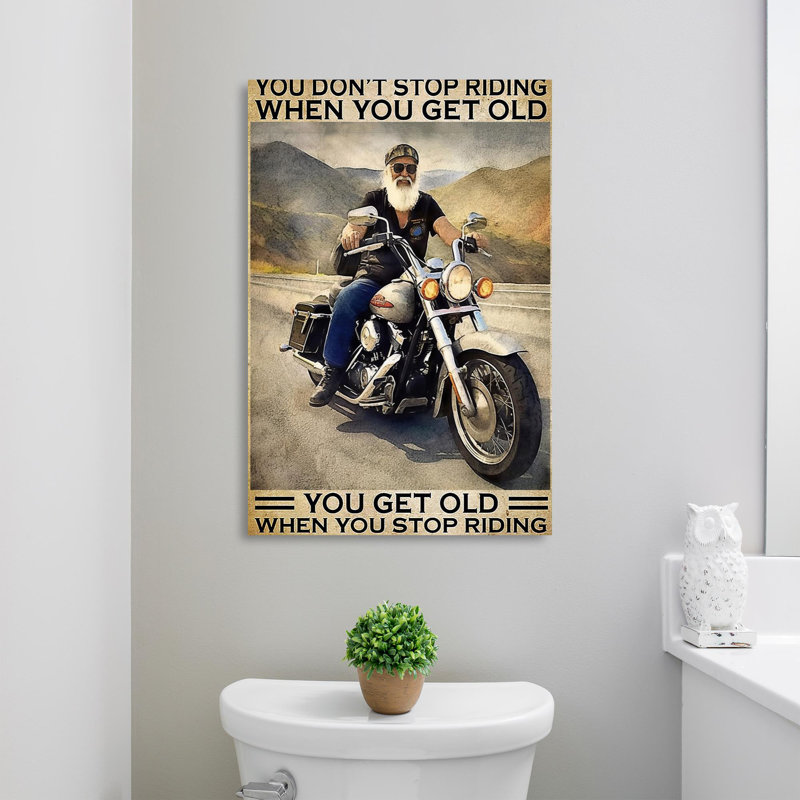 «You Get Old When You Stop Riding Motor», impression sur toile tendue, L 16 po x H 20 po