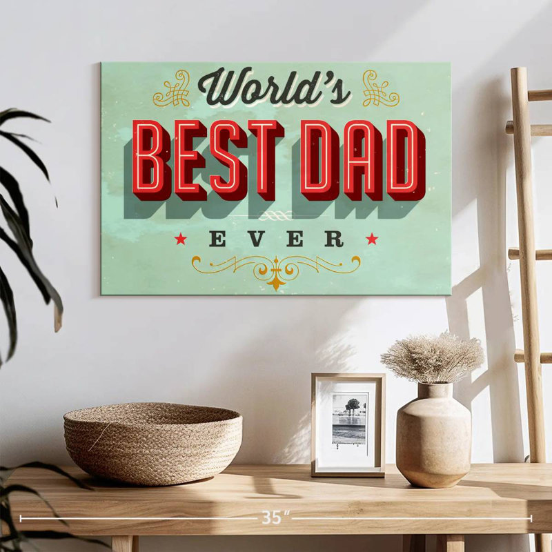 World's Best Dad, 16" H x 24" W