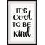 «Braaten It's Cool to Be Kind», reproduction encadrée-359023496
