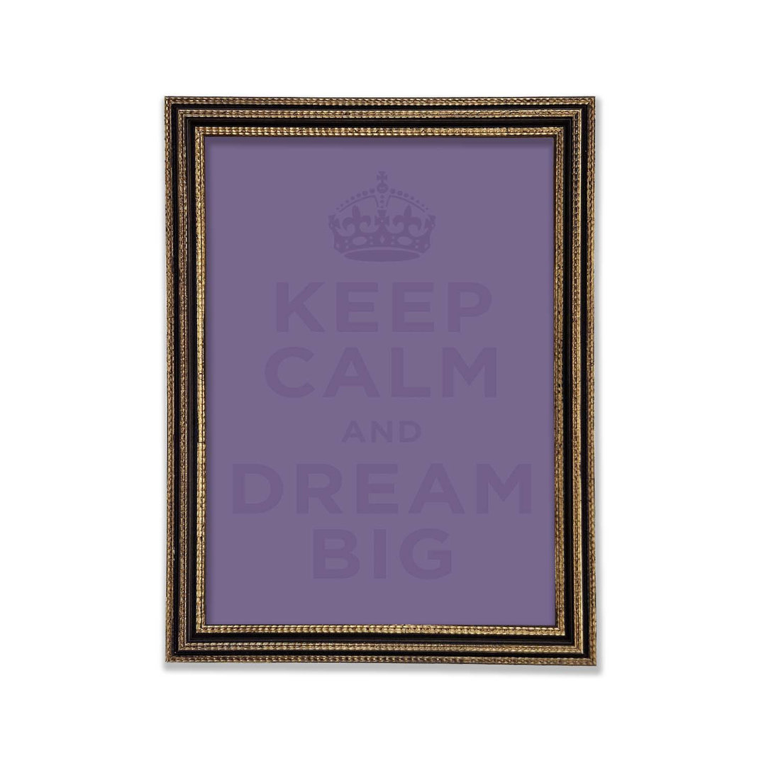 Keep Calm Dream Big Lilac Gerahmter Druck