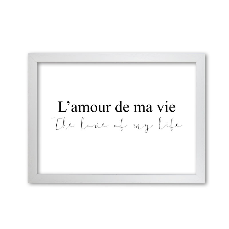 The Love Of My Life Landscape - Print, White Grain Frame, 30 cm H x 21 cm W x 5 cm D