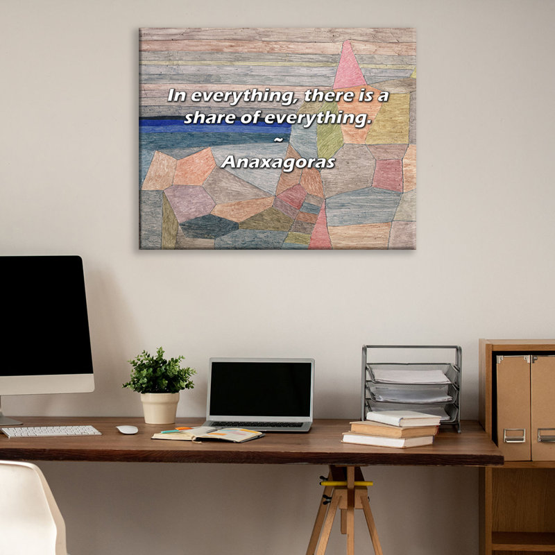 Citation artistique «En tout, il y a une part de tout». Toile tendue par Anaxagoras, H 17 po x l 24 po