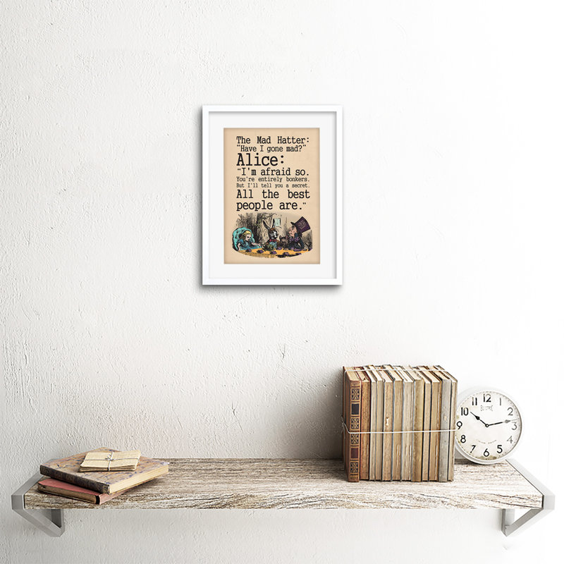 Quote Carroll Book Alice Wonderland Mad Hatter Tea Party - Single Picture Frame Art Prints, 35cm H x 25cm W x 2.4cm D, White