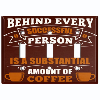 Metal Light Switch Plate Outlet Cover (Behind Every Person Coffee Brown - Triple Toggle)