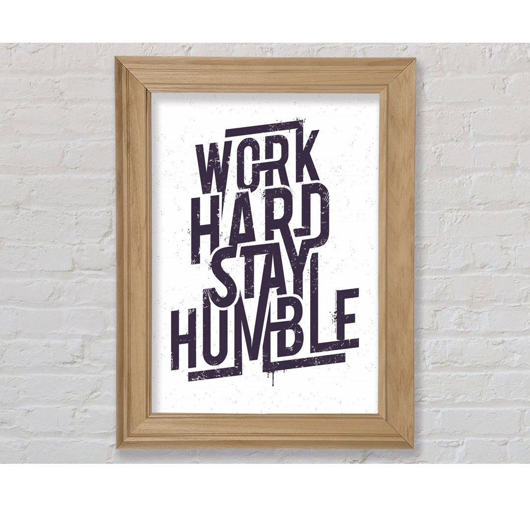 Work Hard Stay Humble Purple - Single Picture Frame Typography