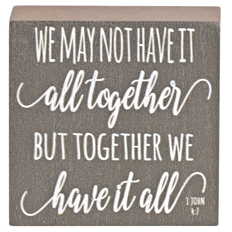 Tabletop Plaque Together We Have It All