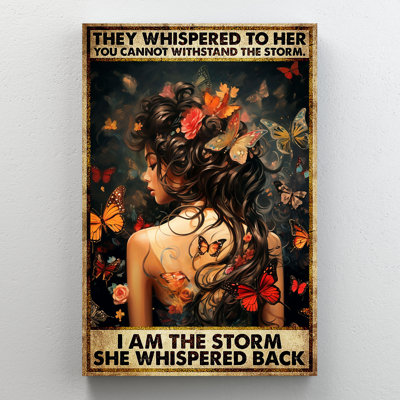 Girl And Butterflies Arround - They Whispered To Her You Cannot Withstand The Storm I Am The Storm She Whispered Back - 1 Piece Rectangle Graphic Art Print On Wrapped Canvas