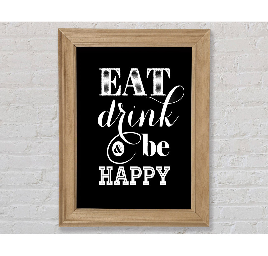 Eat Drink And Be Happy - Single Picture Frame Typography