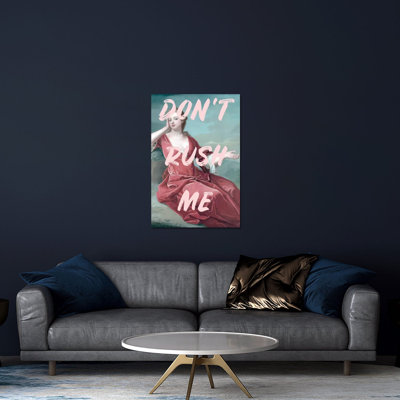 «Don’t Rush Me» par Grace, Art numérique - peinture sans cadre