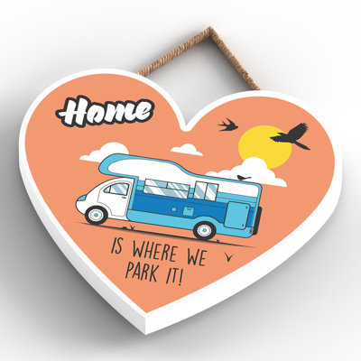 Caravan Home We Park It - Print on MDF