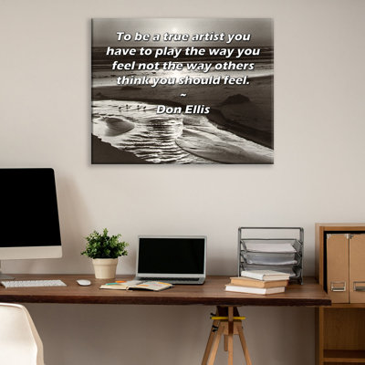 Toile tendue de la galerie ArtsyQuotes par Don Ellis: «Pour être un véritable artiste, il faut jouer comme on se sent, pas comme on devrait le ressentir.»