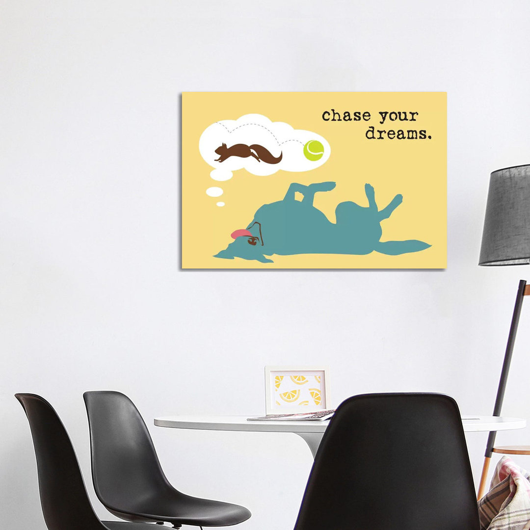 Chase Dreams by Dog Is Good And Cat Is Good - Wrapped Canvas Painting