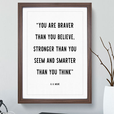 Braver Than You Believe - Picture Frame Typography