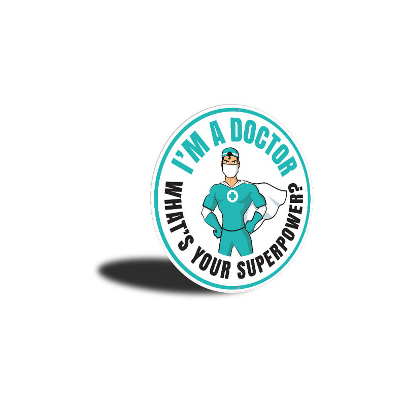 «I'm A Doctor» en aluminium, H 18 po x l 18 po x P 0,06 po