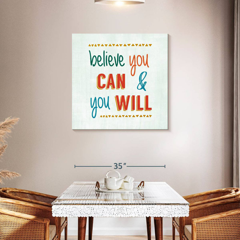 Believe You Can And You Will, H 36 po x l 36 po