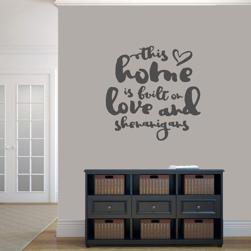 Adhésif décoratif «This Home Is Construit on Love and Shenanigans», Gris foncé