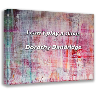 Dorothy Dandridge Quote: I can’t play a slave.