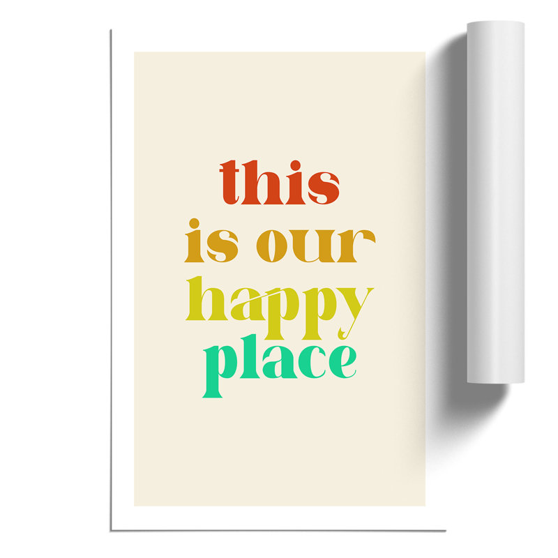 This is Our Happy Place - Unframed Typography, 84cm H x 59cm W x 0.1cm D