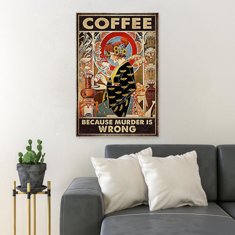 A Lady Drinking Coffee - Coffee Because Murder Is Wrong - 1 Piece Rectangle Graphic Art Print On Wrapped Canvas