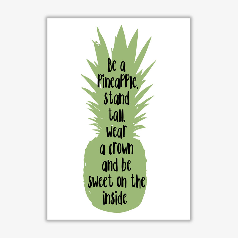 Be A Pineapple - Print, No Frame, 60 cm H x 42 cm W x 1 cm D