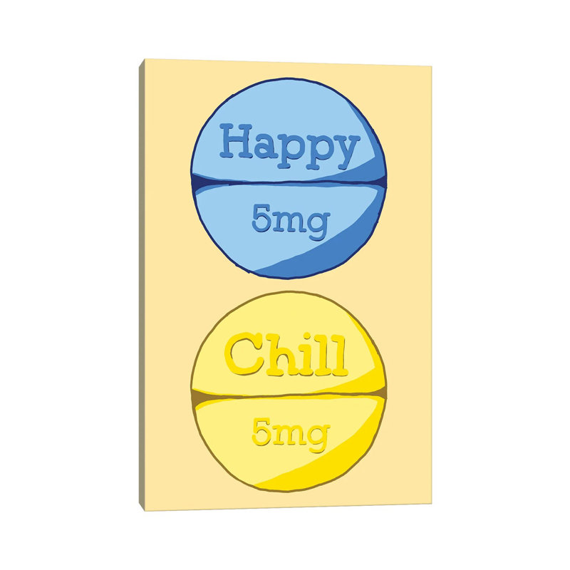 Happy Chill Pill by Jaymie Metz - Wrapped Canvas Print, 152.5 cm H x 101.5 cm W