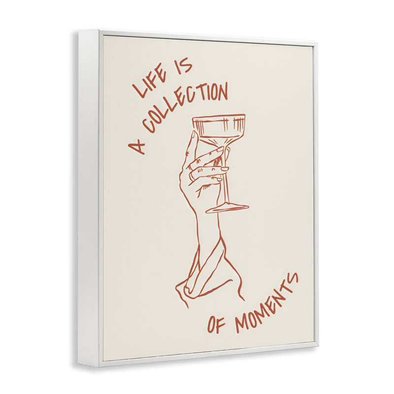 Life Is A Collection of Moments Toast, giclée encadrée, design par The Prints Vibe, 20 x 16, Coastal White Giclee Framed