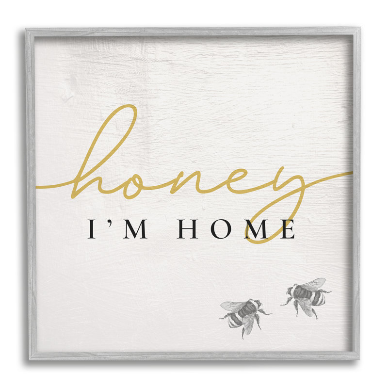 «Honey I'm Home Greeting», art textuel, Estampe numérique Farmhouse, H 17 po x l 17 po x P 1,5 po