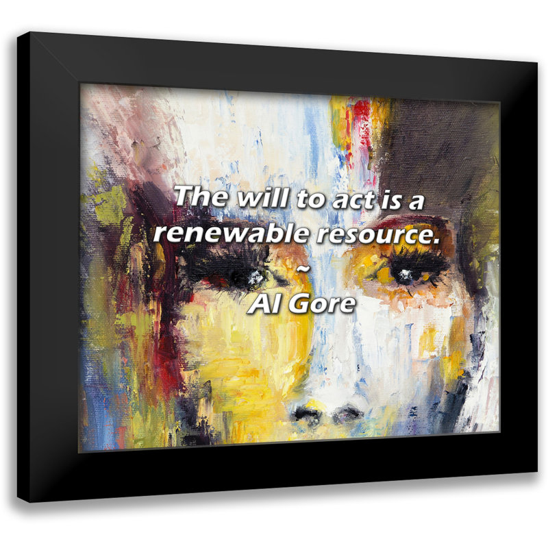 Al Gore Citation: La volonté d’agir est une ressource renouvelable.
