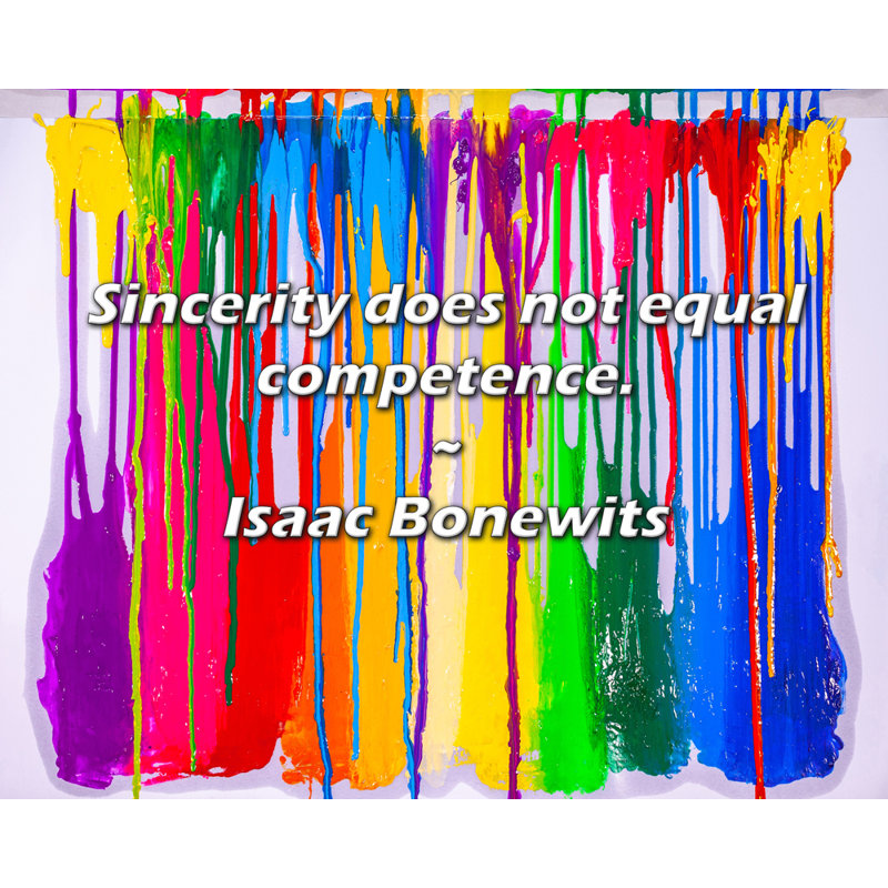Citation «Arty Sincerity n'égale pas de compétences». Toile tendue par Isaac Bonewits Gallery, H 33 po x l 48 po
