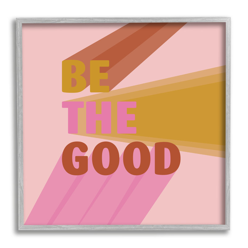 Be the Good Positivité phrase géométrique pop par SD graphiques Studio - art textuel, H 17 po x l 17 po x P 1,5 po