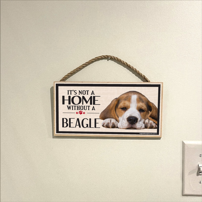 Ce n'est pas une maison sans notre enseigne Beagle