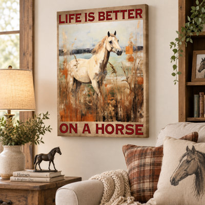«Life Is Better On A Horse Knife», peinture sur toile tendue - décoration de salon, de chambre à coucher ou de bureau